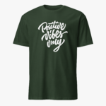 Positive Vibes Only Unisex T-Shirt - Image 2
