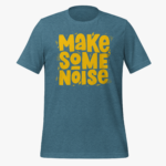 Make Some Noise Unisex T-Shirt - Image 4
